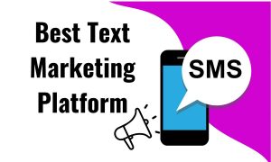 Best Text Marketing Platform - Raindance Digital Marketing